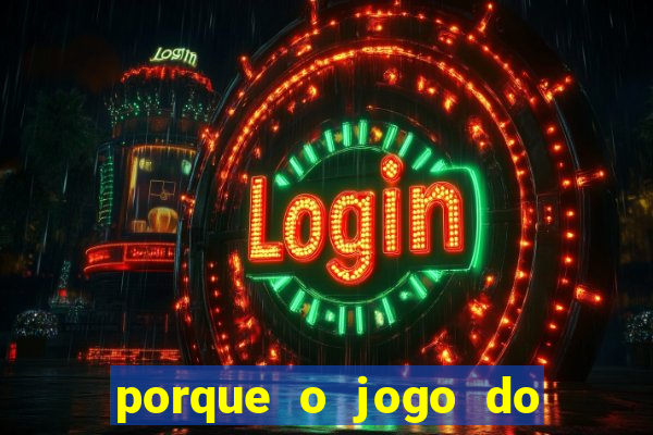 porque o jogo do tigrinho vicia