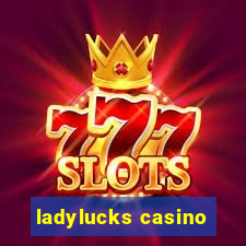 ladylucks casino