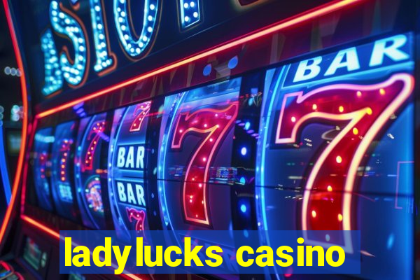 ladylucks casino