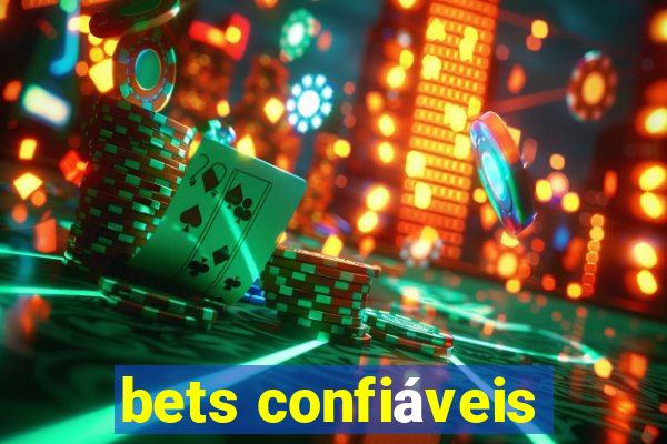 bets confiáveis