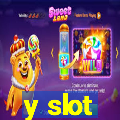 y slot