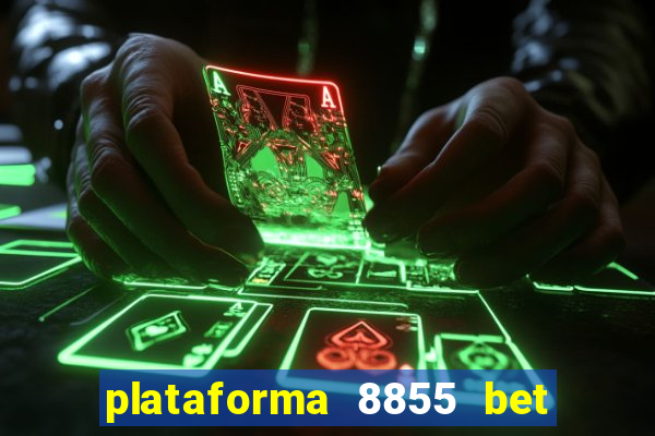 plataforma 8855 bet é confiável