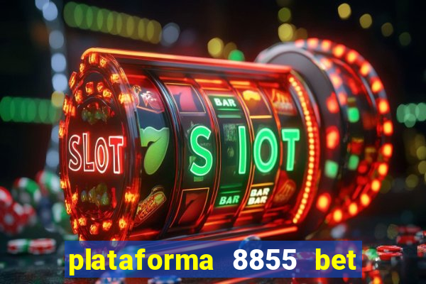 plataforma 8855 bet é confiável