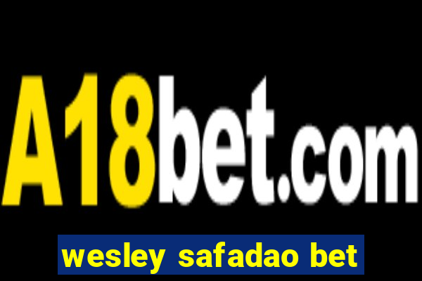 wesley safadao bet