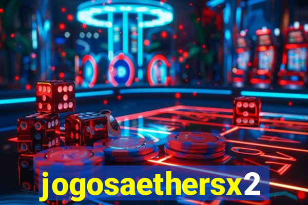 jogosaethersx2