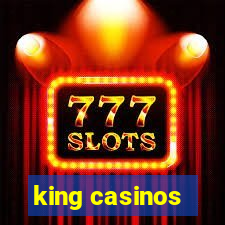 king casinos