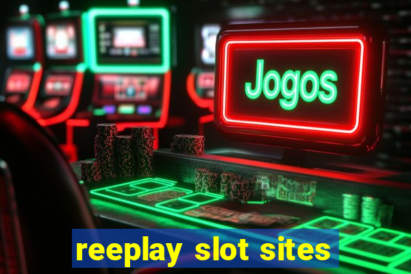 reeplay slot sites