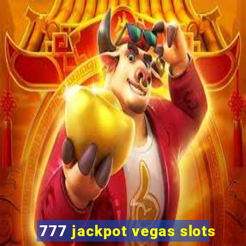 777 jackpot vegas slots