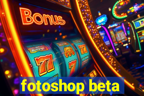 fotoshop beta