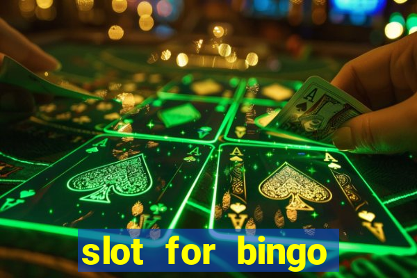 slot for bingo acesso antecipado