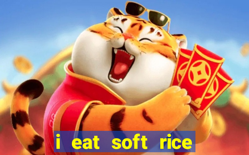 i eat soft rice in another world em português