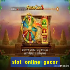 slot online gacor terbaru gampang menang