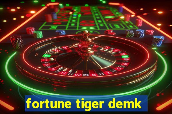 fortune tiger demk