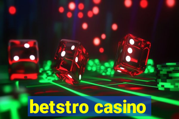 betstro casino