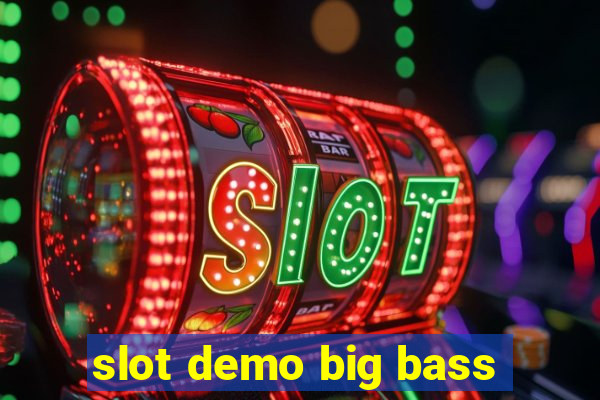 slot demo big bass