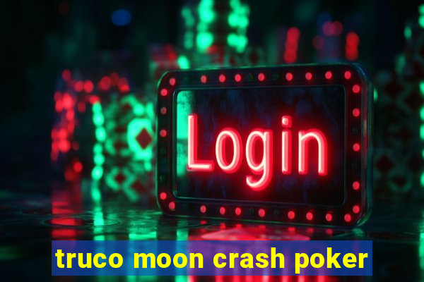 truco moon crash poker