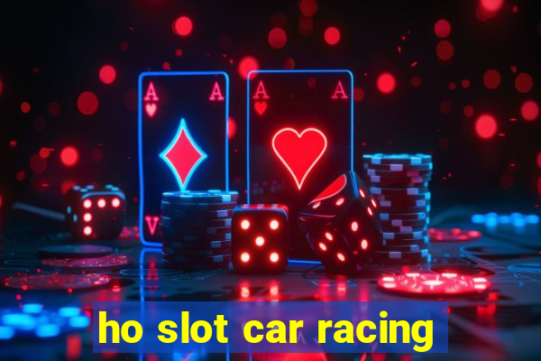 ho slot car racing