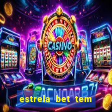 estrela bet tem pagamento antecipado