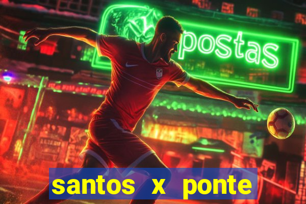 santos x ponte preta palpite