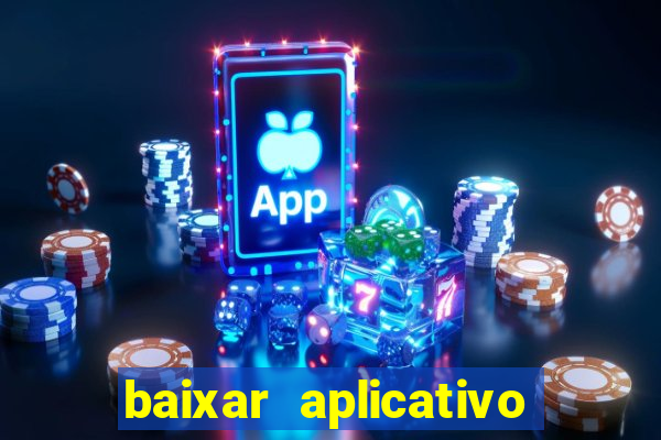 baixar aplicativo da bet