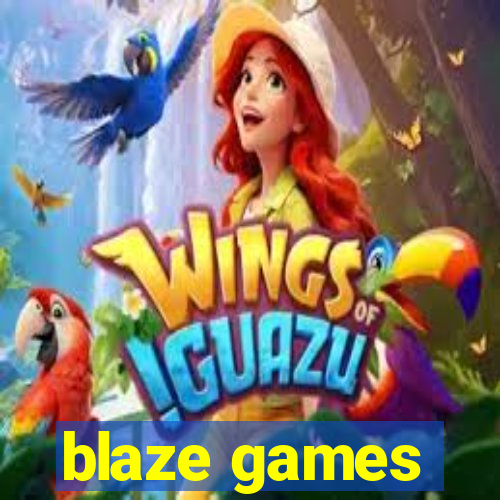 blaze games