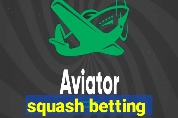 squash betting