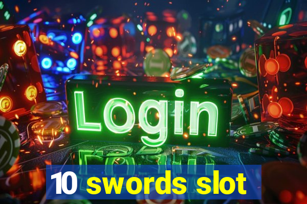 10 swords slot