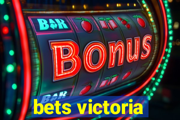 bets victoria