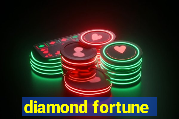 diamond fortune