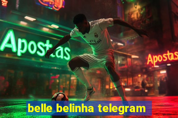 belle belinha telegram