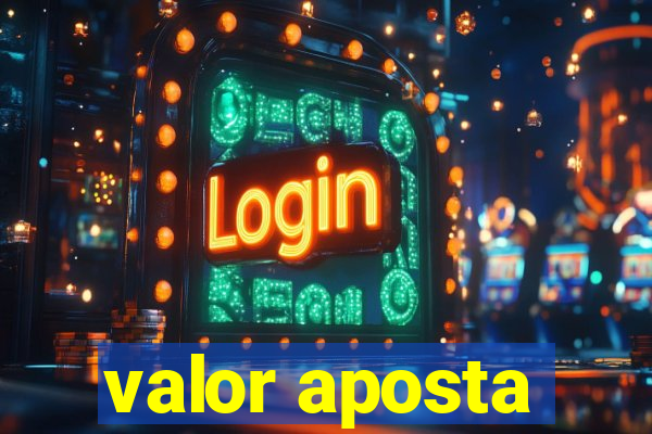 valor aposta