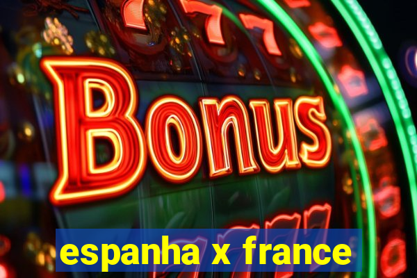 espanha x france