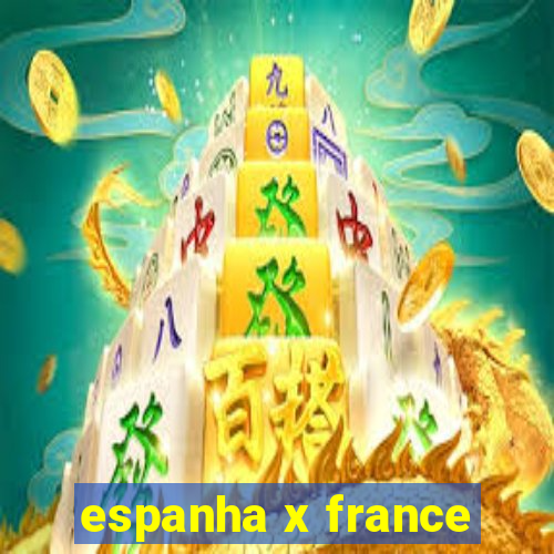 espanha x france