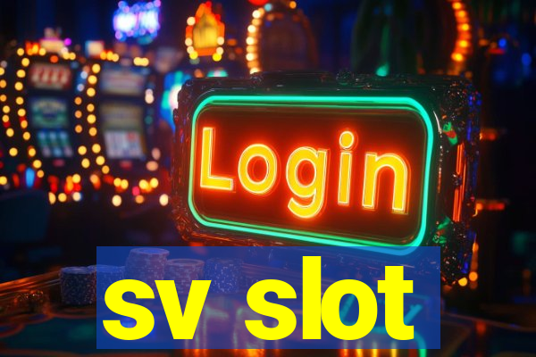 sv slot