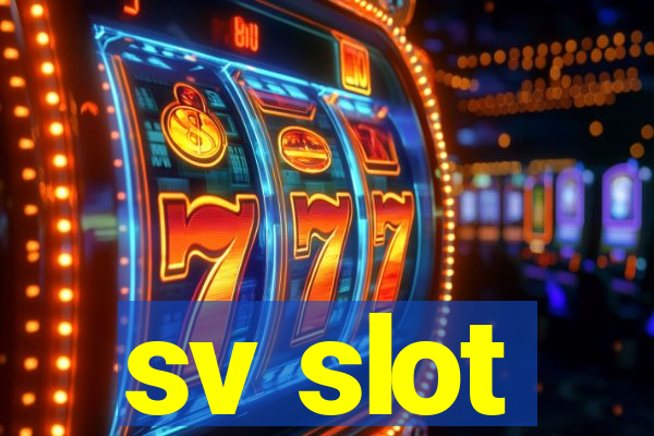 sv slot