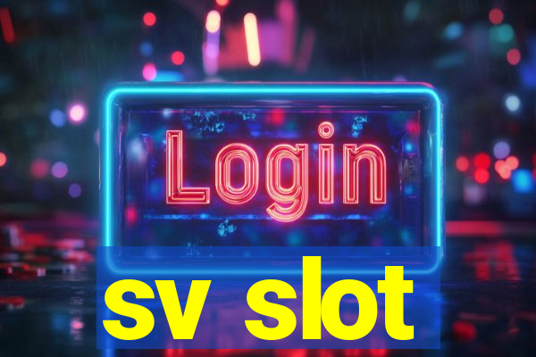 sv slot