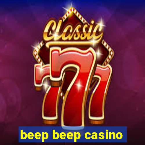 beep beep casino