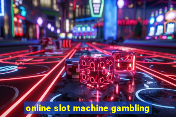 online slot machine gambling