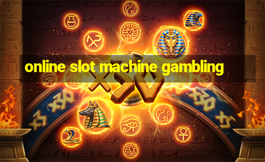 online slot machine gambling