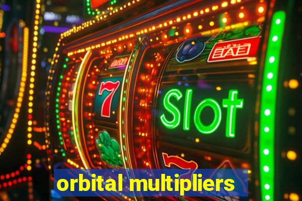 orbital multipliers