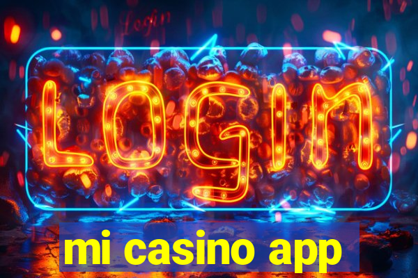 mi casino app