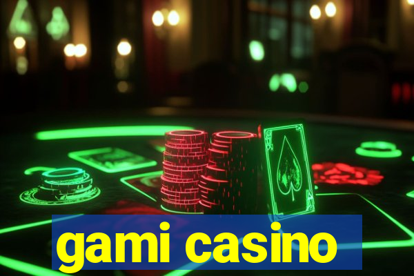 gami casino