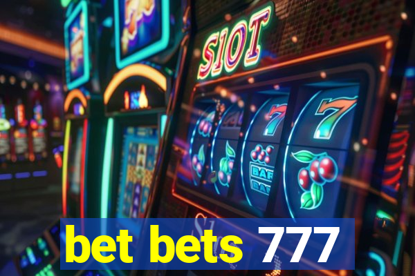 bet bets 777