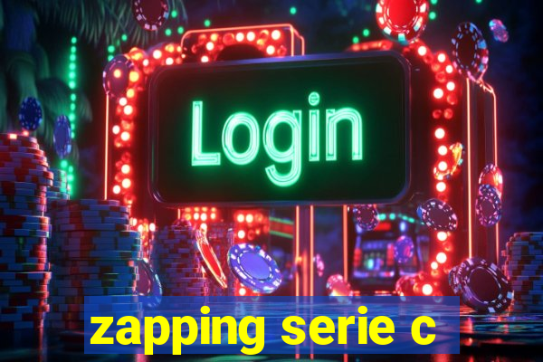 zapping serie c