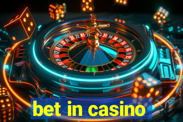 bet in casino