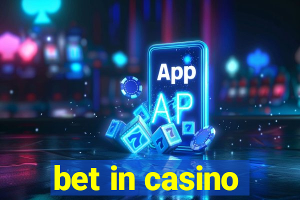 bet in casino