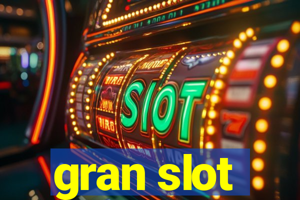 gran slot