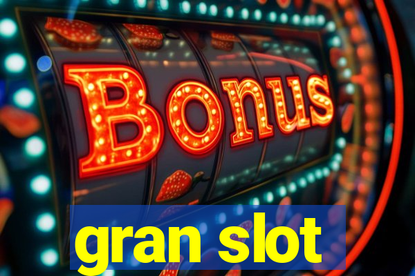 gran slot