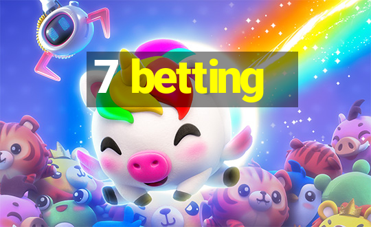 7 betting