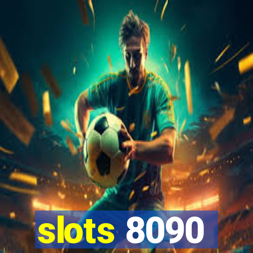 slots 8090